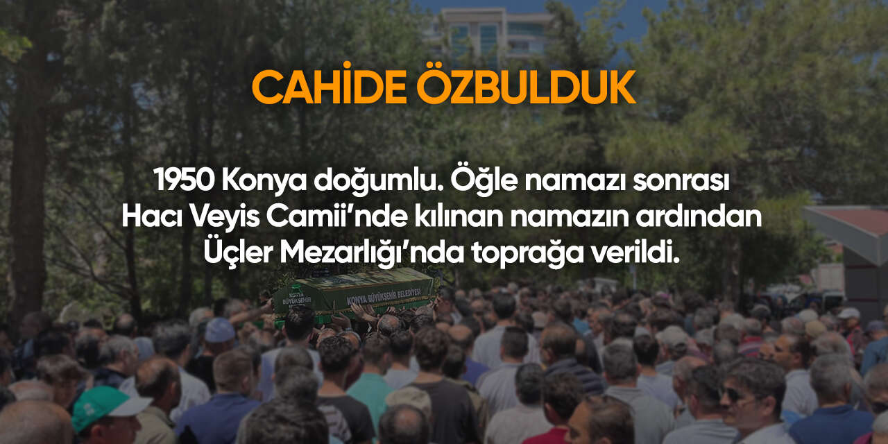Konya'da bugün vefat edenler | 15 Haziran 2026 8